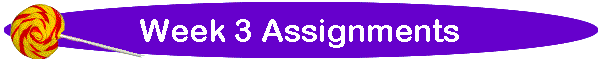 Week 3 Assignments